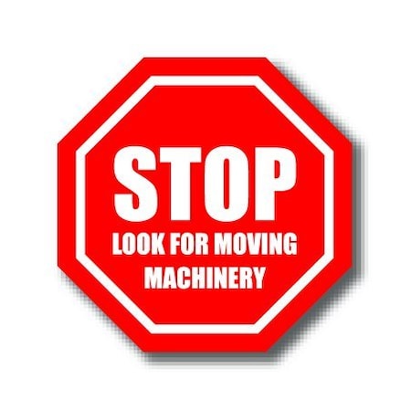 Ergomat 16in OCTAGON SIGNS - Stop Look for Moving Machinery DSV-SIGN 256 #1028 -UEN
